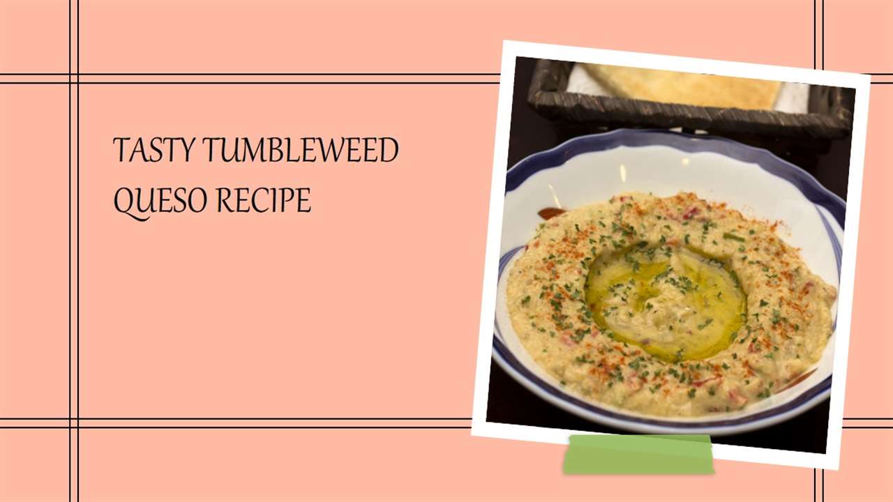 Tumbleweed Queso Recipe